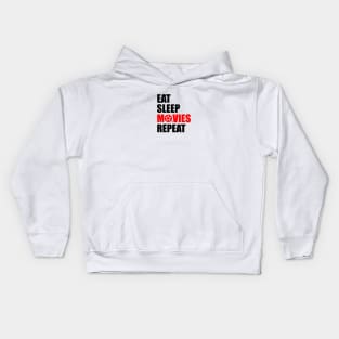 Eat sleep movies repeat Kids Hoodie